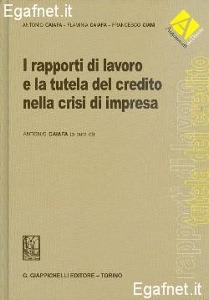 CAIAFA ANTONIO /ED, I rapporti di lavoro e la tutela del credito