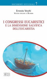 VECCHI ERNESTO, I congressi eucaristici