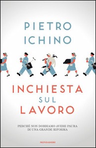 ICHINO PIETRO, inchiesta sul lavoro