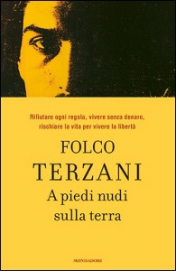 TERZANI FOLCO, A piedi nudi sulla terra