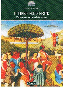 CARDINI FRANCO, Il libro delle feste