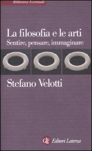 VELOTTI STEFANO, la filosofia e le arti