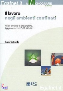 FUCILE ANTONIO, Lavoro negli ambienti confinati