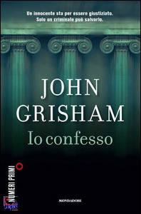 GRISHAM JOHN, io confesso