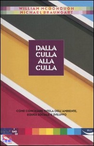 MCDONOUGH - BRAUNGAR, Dalla culla alla culla