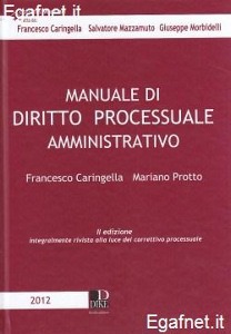 CARINGELLA PROTTO, Manuale di diritto processuale amministrativo