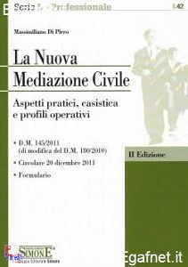 DI PIRRO MASSIMILIAN, La nuova mediazione civile