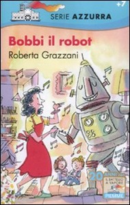 GRAZZANI ROBERTA, bobbi il robot