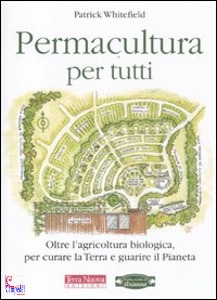 WHITEFIELD PATRICK, Permacultura per tutti