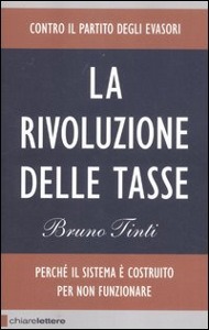 TINTI BRUNO, La rivoluzione delle tasse.