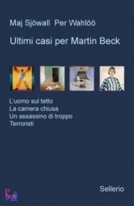 SJOWALL- WAHLOO, Ultimi casi per Martin Beck