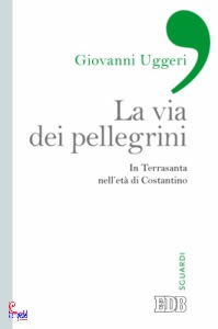 UGGERI GIOVANNI, La via dei pellegrini