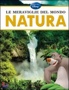 AA.VV., Le meraviglie del mondo: Natura