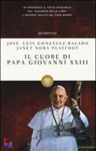 GONZALEZ-BALADO-..., Il cuore di Papa Giovanni XXIII