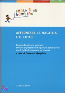 Quagliata E. (Cur.), affrontare la malattia e il lutto