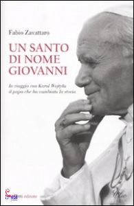 ZAVATTARO FABIO,, Un santo di nome Giovanni