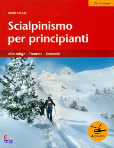 KOSSLER ULRIC, Scialpinismo per principianti