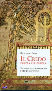 PANE RICCARDO, Il credo parola per parola