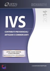 AA.VV., IVS previdenza artigiani e commercianti 2014