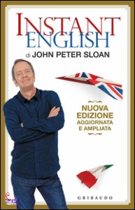 SLOAN JOHN PETER, Instant english.corso su misura per italiani