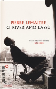 LEMAITRE PIERRE, Ci rivediamo lassu