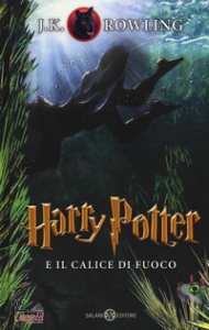 J.K. ROWLING, Harry potter e il calice di fuoco  VE