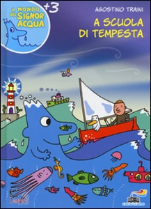 TRAINI AGOSTINO, A scuola di tempesta