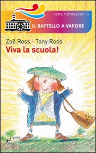 ROSS TONY - ROSS ZOE, Viva la scuola!