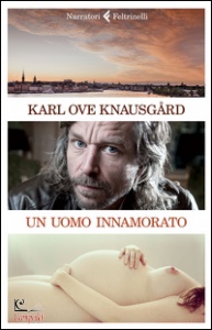 Knausgrd Karl Ove, Un uomo innamorato (un)