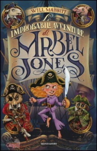 MABBITT WILL, Le improbabili avventure di mabel jones