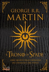 Martin George R., Trono di spade. libro quarto delle cronache del gh