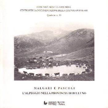 PERCO DANIELA (A C.), MALGARI E PASCOLI. Provincia di Belluno
