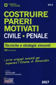 IZZO FAUSTO, Costruire Pareri motivati di civile e penale