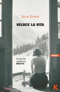 SCHENK SYLVIE, Veloce la vita