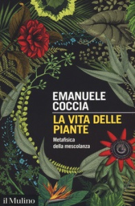 COCCIA EMANUELE, La vita delle piante