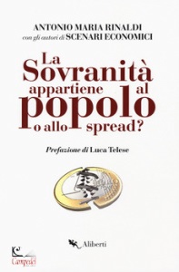 RINALDI ANTONIO M., La sovranit appartiene al popolo o allo spread?