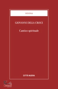 GIOVANNI DELLA CROCE, Cantico spirituale