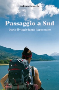 GONNELLA ANTONIO, Passaggio a Sud Diario di viaggio lungo Appennino