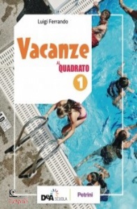 FERRANDO LUIGI, Vacanze al quadrato Per la Scuola media Vol 1