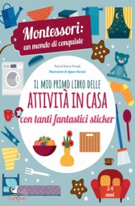 CHIARA PIRODDI, AGNE, Il mio primo libro della casa. Montessori