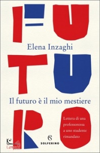 INZAGHI ELENA, Il futuro e