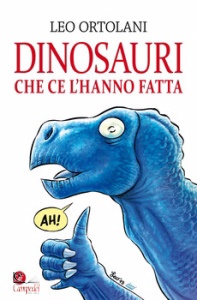 ORTOLANI LEO, Dinosauri che ce l