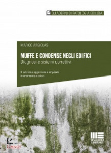 ARGIOLAS MARCO, Muffe e condense negli edifici