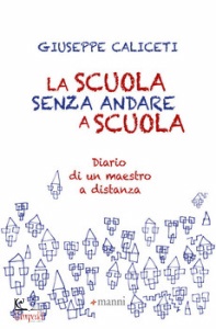 CALICETI GIUSEPPE, La scuola senza andare a scuola