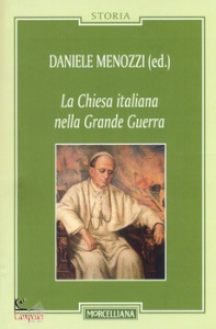 MENOZZI DANIELE, La chiesa italiana nella grande guerra
