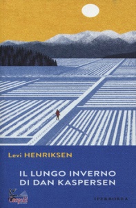HENRIKSEN LEVI, Il lungo inverno di Dan Kaspersen