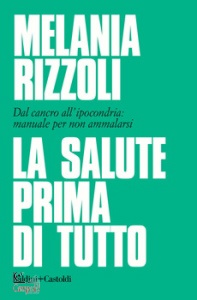 RIZZOLI MELANIA, La salute prima di tutto