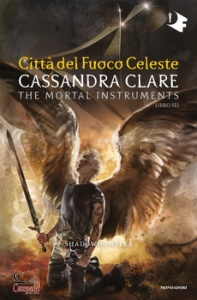 CLARE CASSANDRA, Shadowhunters - 6. citt del fuoco celeste