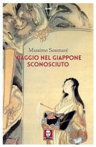 SOUMARE MASSIMO, Viaggio nel Giappone sconosciuto