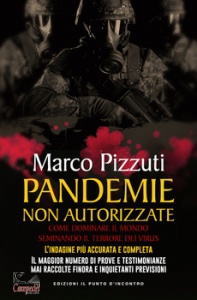 PIZZUTI MARCO, Pandemie non autorizzate